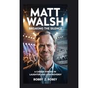 MATT WALSH: Breaking the Silence: A Career Forged in Laughter and Controversy
