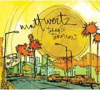 Matt Wertz - Today & Tomorrow