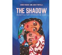 Mattar, Malak - The Shadow: Poems for the Children of Gaza