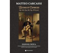 Matteo Carcassi. Études e caprices. Op. 26, op. 60, op. 59 (S. W.). Ediz. italiana e inglese (Didattica musicale)