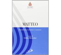 Matteo. Introduzione, traduzione e commento (Nuovissima versione della Bibbia dai testi originali)