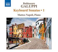 Matteo Napoli - Baldassare Galuppi : Sonates pour clavier, Vol. 1