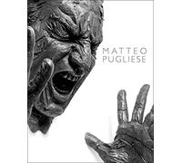 Matteo Pugliese. Ediz. italiana e inglese: Sculptures