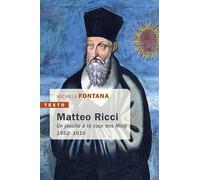 Matteo Ricci: Un jésuite à la cour des Ming 1552-1610