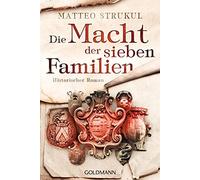 Matteo Strukul Die Macht der sieben Familien: Historischer Roman (Tapa blanda)