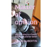 Matter of opinion: Life according to a French autistic girl and her father