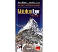 Matterhorn. Región Valais: Guía completa de itinerarios y ascensiones (Guías montañeras)