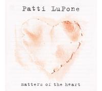 Matters Of The Heart by Patti Lupone (1999-09-27)