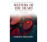 Matters of the Heart: The Healing God (4th Edition