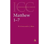 Matthew 1-7: Volume 1 (International Critical Commentary)