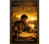 MATTHEW: A Gospel for Every Nation (Witnesses of the Resurrection)