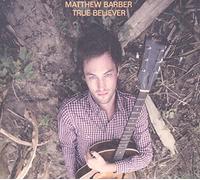 Matthew Barber - True Believer