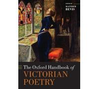Matthew Bevis The Oxford Handbook of Victorian Poetry (Tapa blanda)