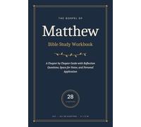 Matthew Bible Study Workbook: A Chapter by Chapter Guide to the Gospel of Matthew: With Reflection Questions, Space for Notes, and Personal Application