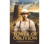 Matthew Collins and the Tower of Oblivion: Matthew Collins Adventures Book 1