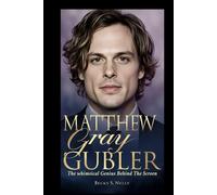 MATTHEW GRAY GUBLER: The Whimsical Genius Behind the Screen
