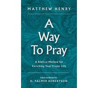Matthew Henry A Way to Pray (Tapa dura)