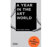 Matthew Israel A Year in the Art World (Tapa blanda)