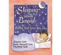 Matthew Linn Sheila Fabricant Linn Dennis Linn Sleeping with Bread (Tapa blanda)