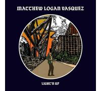 Matthew Logan Vasquez Light'n Up (Vinyl) 12" Album