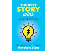 Matthew Luhn The Best Story Wins (Tapa blanda) (Importación USA)