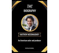 Matthew McConaughey: Biography of an American actor and producer