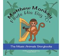Matthew Monkey Finds His Big "C": 3 (The Music Animals Storybooks)
