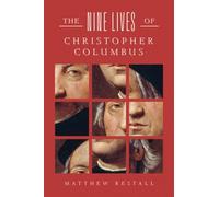 Matthew Restall The Nine Lives of Christopher Columbus (Tapa dura)