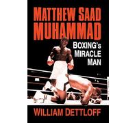 Matthew Saad Muhammad – Boxing’s Miracle Man – Editorial McFarland