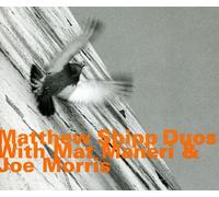 Matthew Shipp - Duos