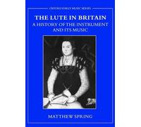 Matthew Spring The Lute in Britain (Tapa blanda) Early Music Series