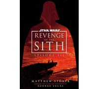 Matthew Stover Star Wars: Episode III: Revenge of the Sith (Tapa dura)