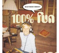 Matthew Sweet - 100% Fun