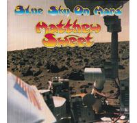 Matthew Sweet - Blue Sky on Mars