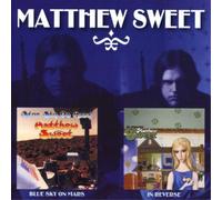 Matthew Sweet - In Reverse C/W Blue Sky On Mars (2cd)