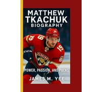 MATTHEW TKACHUK BIOGRAPHY: Power, passion, and pucks - The relentless rise of hockey's fearless Star