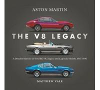 Matthew Vale Aston Martin: the V8 Legacy (Tapa dura)