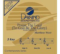 Matthew West - Praise The Lord To God Be The Glory - Pista de acompañamiento/rendimiento