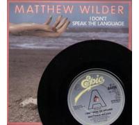 MATTHEW WILDER - I DON'T SPEAK THE LANGUAGE 7 INCH (7" VINYL 45) UK EPIC 1984