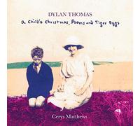 Matthews Cerys - Dylan Thomas - A Child's Christmas, Poems and T