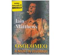Matthews, Iain - Osolomio/Brosella (+CD)