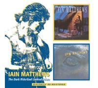 Matthews, Iain - The Dark Ride / God Looked Down