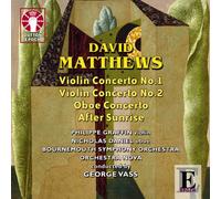 Matthews - Violin Concerto 1&2 / Oboe Cto / After Sunrise