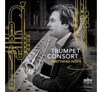 Matthias Höfs - Matthias Höfs Trumpet Consort - Trumpet Consort