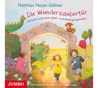 Matthias Meyer-Göllner - Die Wunderzaubertür.Neue Spiel und Bewegungsliede