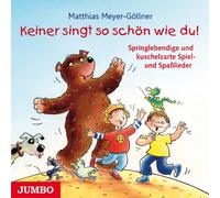 Matthias Meyer-Göllner - Keiner Singt So Schön Wie du.Springlebendige und