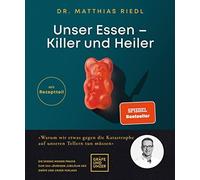 Matthias Riedl Unser Essen - Killer und Heiler: Wie wir etwas gegen (Tapa dura)