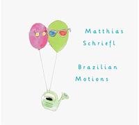 Matthias Schriefl - Brazilian Motions