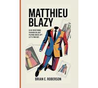 MATTHIEU BLAZY: Is He Redefining Fashion or Just Playing Dress-Up? Let’s Find Out.