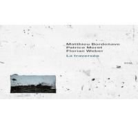 Matthieu Bordenave - La Traversée